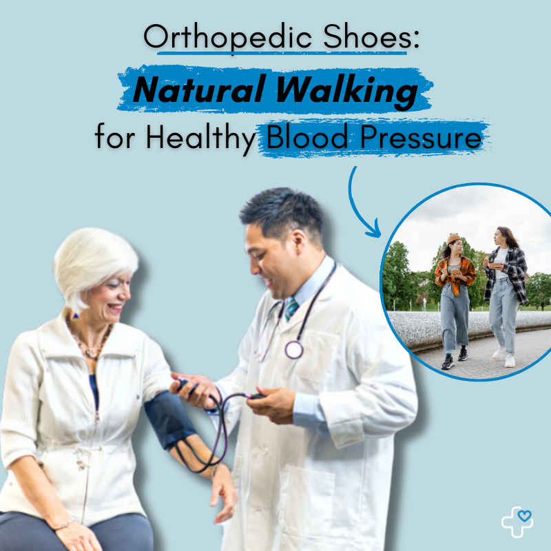 Orthopedic Shoes: Comfortable Walking for Healthy Blood Pressure